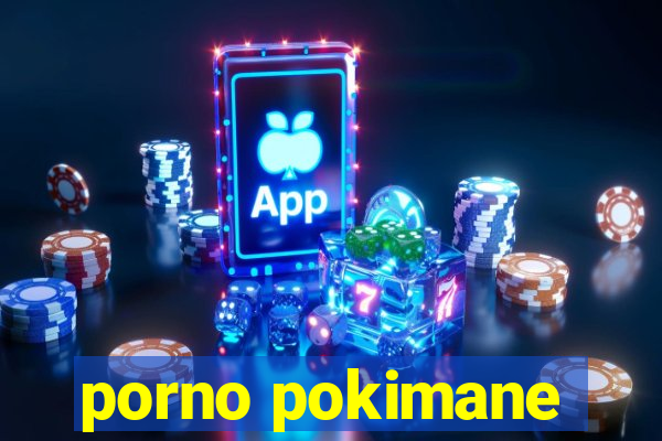 porno pokimane